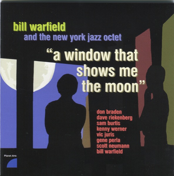 Bill Warfield - A Window That Shows Me The Moon